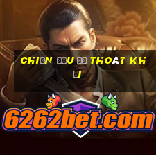 Chiến đấu để thoát khỏi