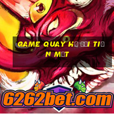 game quay hũ đổi tiền mặt