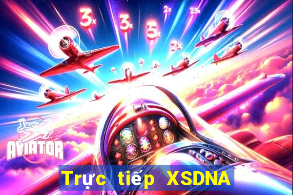 Trực tiếp XSDNA thứ hai