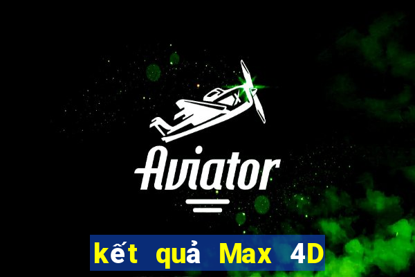 kết quả Max 4D ngày 12