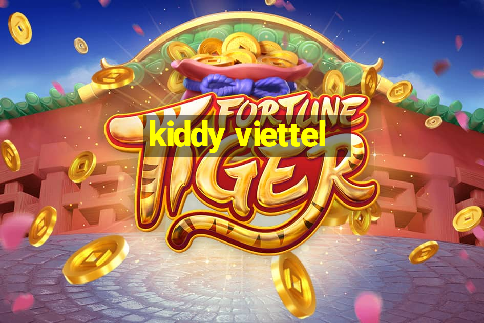 kiddy viettel