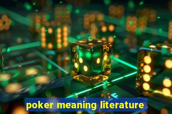 poker meaning literature