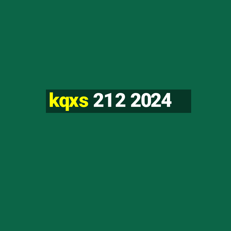 kqxs 21 2 2024