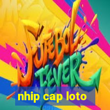 nhip cap loto