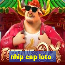 nhip cap loto