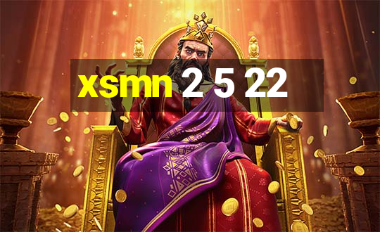 xsmn 2 5 22