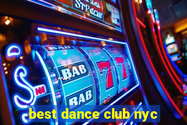 best dance club nyc