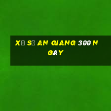 xổ số an giang 300 ngày