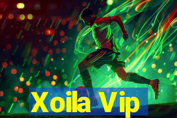 Xoila Vip