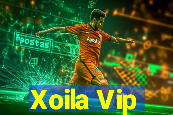 Xoila Vip