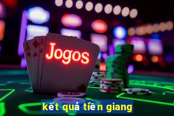 kết quả tiền giang