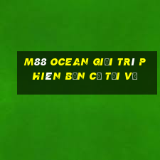 M88 Ocean giải trí phiên bản cũ Tải về