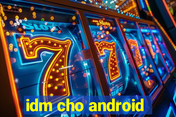 idm cho android