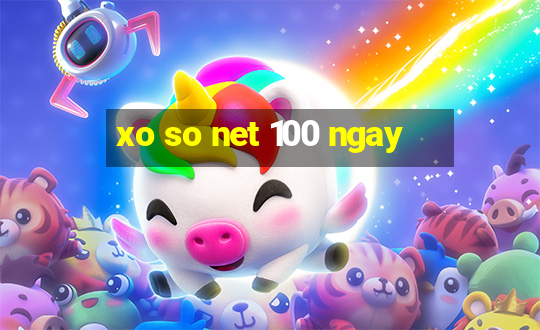 xo so net 100 ngay