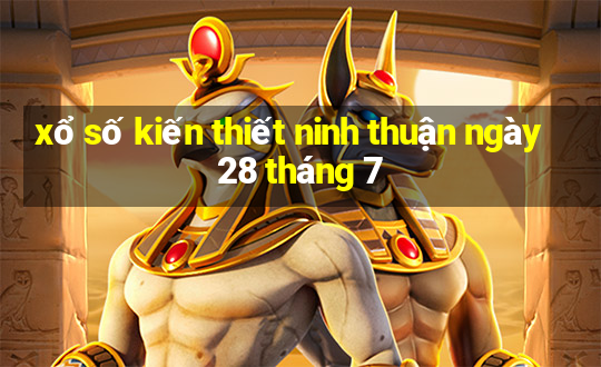 xổ số kiến thiết ninh thuận ngày 28 tháng 7