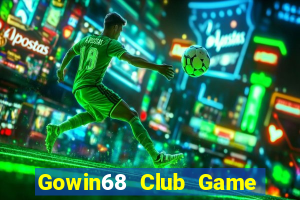 Gowin68 Club Game Bài Tài Xỉu