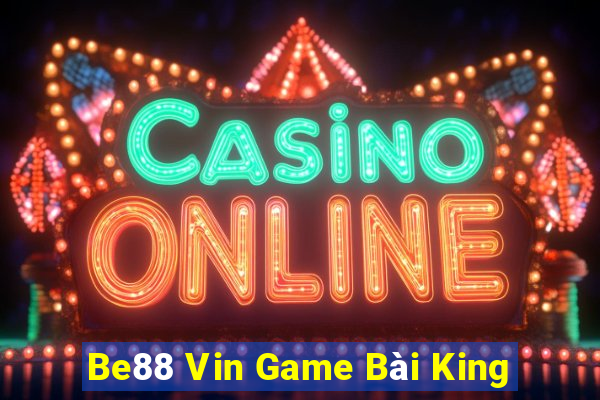 Be88 Vin Game Bài King