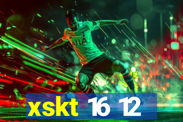 xskt 16 12