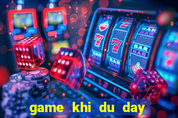 game khi du day an chuoi