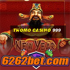 thomo casino 999