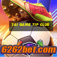 tai game tip club