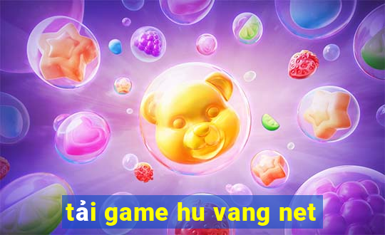 tải game hu vang net