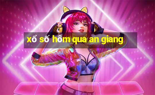 xổ số hôm qua an giang