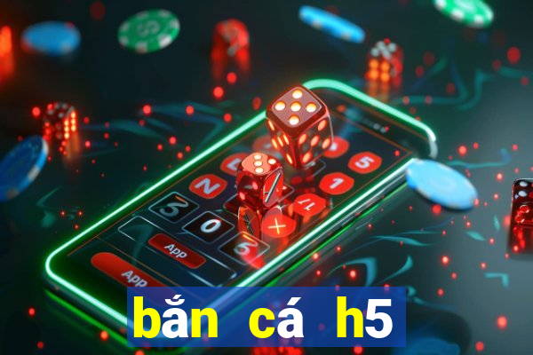 bắn cá h5 đổi thưởng