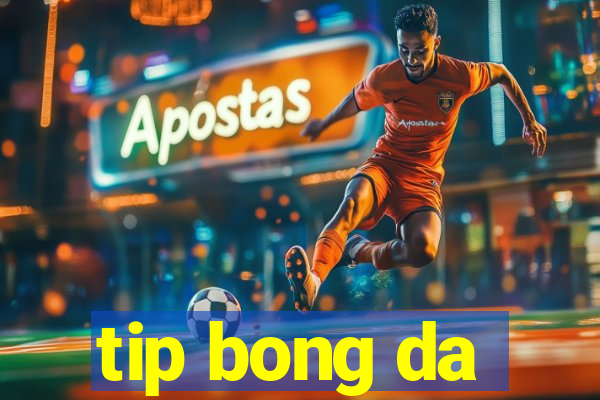 tip bong da