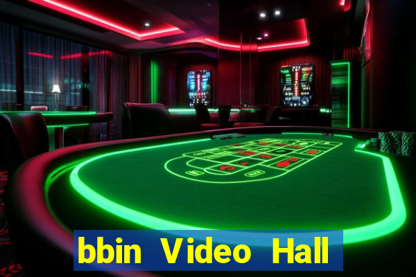 bbin Video Hall app Tải về