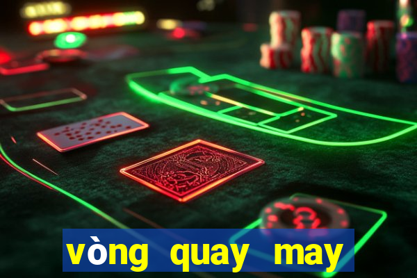 vòng quay may mắn online