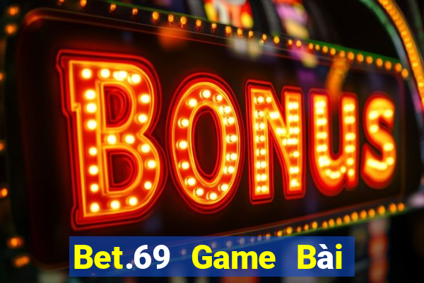 Bet.69 Game Bài Tặng Code