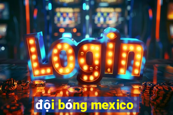 đội bóng mexico