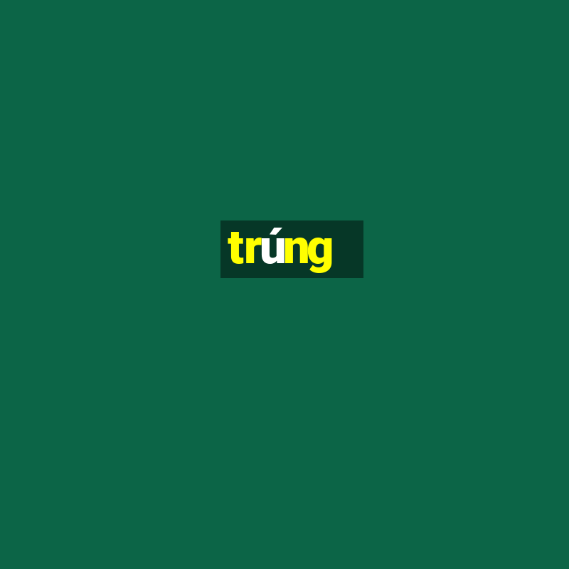 trúng