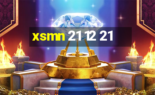 xsmn 21 12 21