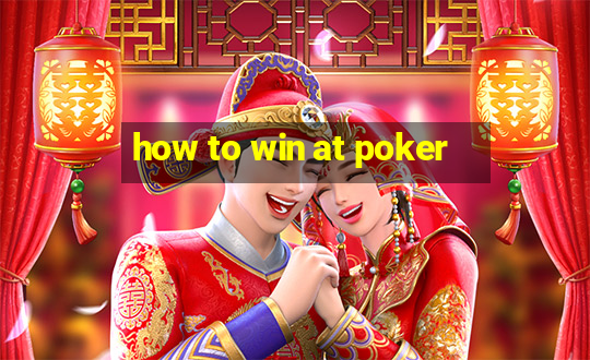 how to win at poker