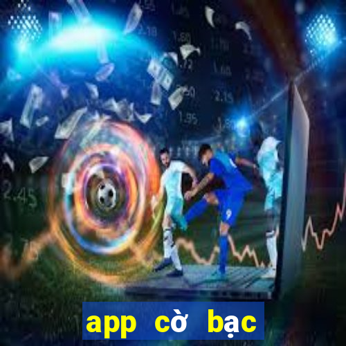 app cờ bạc online uy tín