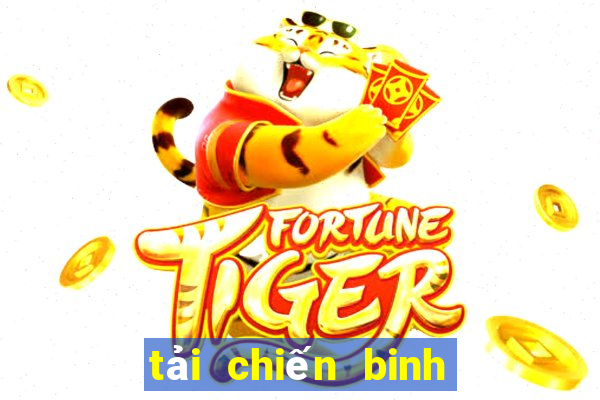 tải chiến binh tối thượng