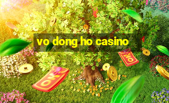 vo dong ho casino