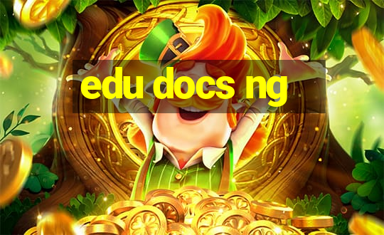 edu docs ng