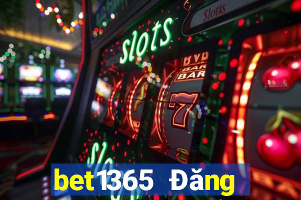 bet1365 Đăng nhập người dùng