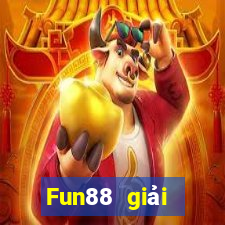 Fun88 giải thưởng lớn