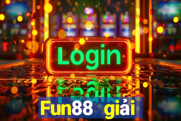 Fun88 giải thưởng lớn