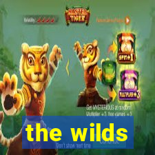 the wilds