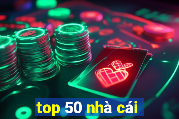 top 50 nhà cái