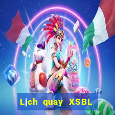 Lịch quay XSBL ngày 8