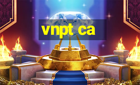 vnpt ca