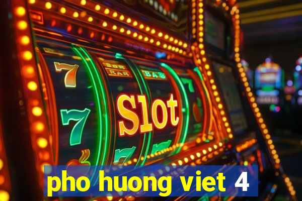 pho huong viet 4