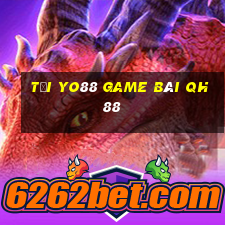 Tại Yo88 Game Bài Qh88