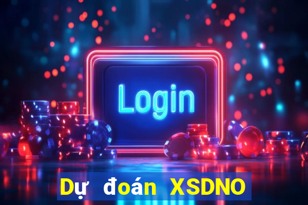 Dự đoán XSDNO ngày mai